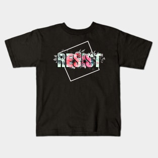 'Resist Floral Political Protest' Anti-Trump Protest Gift Kids T-Shirt